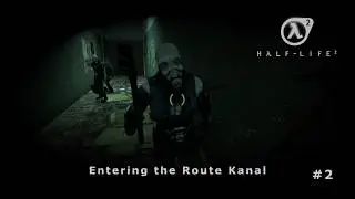 Half Life 2 Playthrough | Entering the Route Kanal #2
