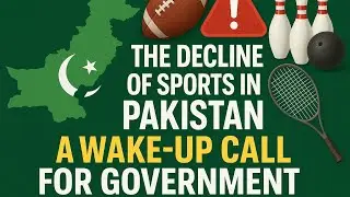The Decline of Sports in Pakistan: A Wake-Up Call for Government! | Sports Thrill | Ep - 01
