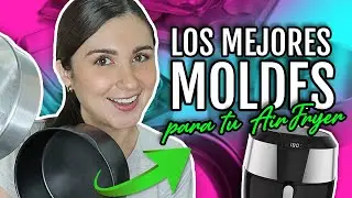 Cu&aacute;les son LOS MEJORES MOLDES para usar en la #AirFryer | Do It! Laura