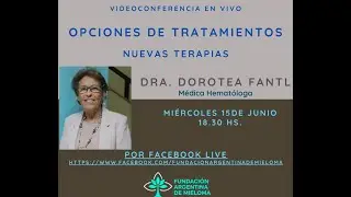 OPCIONES DE TRATAMIENTOS: Nuevas Terapias para Mieloma Múltiple- Dra. Dorotea Fantl