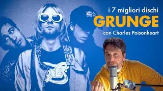 I 7 migliori dischi GRUNGE