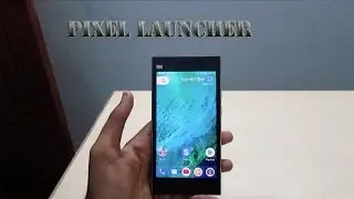 Google Pixel Launcher on any Android device (No Root)