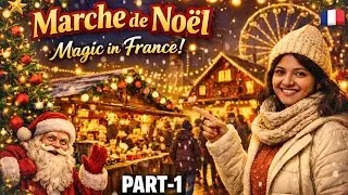 🇫🇷Marche de No&euml;l in France✨ Part 1 |Christmas Market Magic Begins 🎄பகுதி 1 |கிறிஸ்துமஸ் மார்க்கெட் 🎄