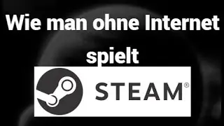 Steam-Spiele offline ohne Internet spielen &ndash; So geht&rsquo;s!