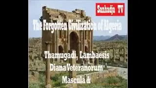 The Numedian & Roman Civilization of Algeria (Thamugadi, Lambaesis & Diana Veteranorum)