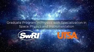 SwRI-UTSA Joint Graduate Program in Space Physics and Instrumentation