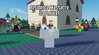 Residence Massacre 30 PLAYERS