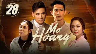 MƠ HOANG - Tập 28/30 | Phim Việt Nam Xưa | Phim Việt Nam Mới Nhất | Huy Kh&aacute;nh, H&agrave; Tr&iacute; Quang