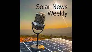 Solar News Weekly - Meta plans nuclear power plants in Ohio