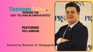 Say Yes and Be Emphathetic | Tansson Talks