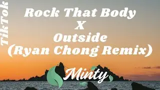 Black Eyed Peas - Rock That Body X Outside (Ryan Chong Mashup) | TikTok