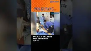 Evakuasi Dramatis Pria Berbobot 300 Kg