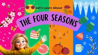 The Four Seasons Adventure: Fun Learning for Kids!