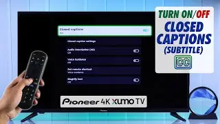 Pioneer Smart 4K Xumo TV To Turn ON/ OFF Subtitles! [Closed Captioning]