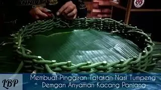 Tutorial Membuat Hiasan Tatakan Nasi Tumpeng dengan Anyaman Kacang Panjang
