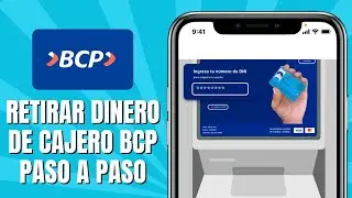 C&oacute;mo RETIRAR Dinero De Cajero BCP Paso A Paso