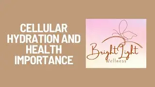 Cellular Hydration and Health Importance