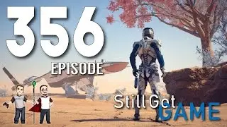 Still Got Game Episode 356 - This One Goes To Eleven