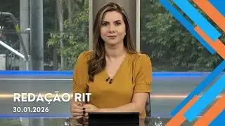 Redação RIT | Manhã | Sexta-feira (30/Jan/2026)