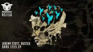 Jeremy Stott & Rustek - Dark Eyes (Original Mix) [Renesanz]