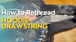 How to Rethread a Hoodie Drawstring