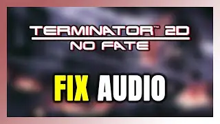 How to FIX Terminator 2D: NO FATE No Audio/Sound Not Working