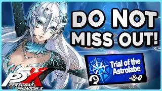 EVERYTHING YOU NEED TO KNOW ABOUT ASTROLABE - Persona 5: The Phantom X
