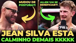 JEAN SILVA TÁ MAIS CALMINHO PRA LUTAR COM O ALLEN... ISSO É BOM OU RUIM?!