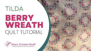 Quilt Tutorial: Master the Berry Wreath Quilt with These Simple Tips! #Pieced #TildaFabrics