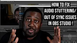 HOW TO FIX AUDIO STUTTERING/OUT OF SYNC ISSUES IN OBS STUDIO!!