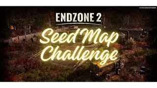 Endzone 2 - Seed Map Challenge Day 5