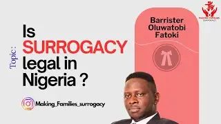 IS SURROGACY LEGAL IN NIGERIA ?