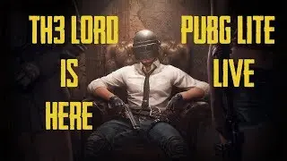 TH3 L0RD plays PUBG LITE  |  JOIN ME