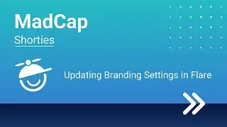 MadCap Shorties: Updating Branding Settings in Flare