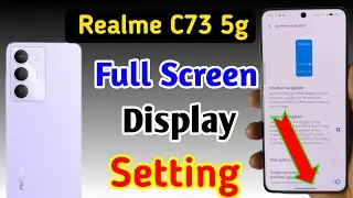 Realme c73 5g full screen mode settings | How to use full screen display in Realme c73 5g