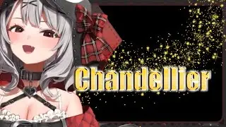 Chandellier [ Sakamata Chloe sings / Hololive ]