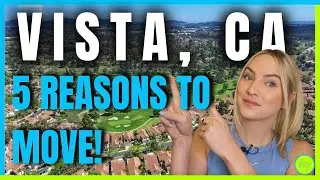 5 Reasons you SHOULD Move to Vista, California in San Diego