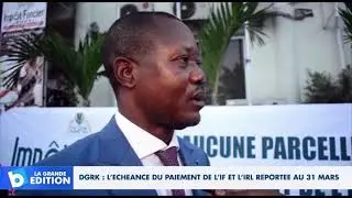 DGRK: L&rsquo;&eacute;ch&eacute;ance du paiement de l&rsquo;IF et l&rsquo;IRL report&eacute;e au 31 Mars