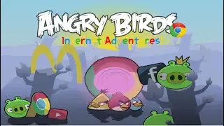 Angry Birds Chrome Internet Adventures! by Dinorage46 Gameplay