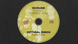 Shouse - Won't Forget You (Optical Disco Rework)