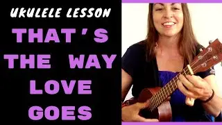 THAT'S THE WAY LOVE GOES - UKULELE LESSON - JANET JACKSON