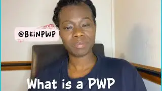 WHAT IS A PWP??
