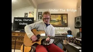 Under The Bridge - Red Hot Chili Peppers - Verse, Chorus, Ending - Guitar Lesson