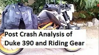 Post Crash Analysis of Duke 390 and Riding Gear.