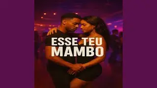 Esse Teu Mambo