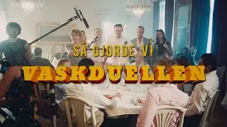 VASKDUELLEN - BEHIND THE SCENES