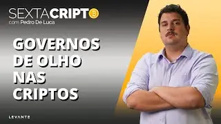 Governos de olho nas Criptos: Bitcoin (BTC), Terra (LUNA) e Tether (USDT)