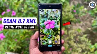Google Camera 8.7 Xml for Redmi Note 10 Pro | DSLR Like Photos | Photo Samples🔥