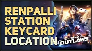 Renpalli Station Keycard Location Star Wars Outlaws