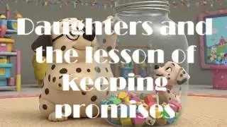 Daughters and the lesson of keeping promises